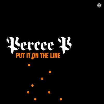 Percee P – Put It On The Line - Maxi