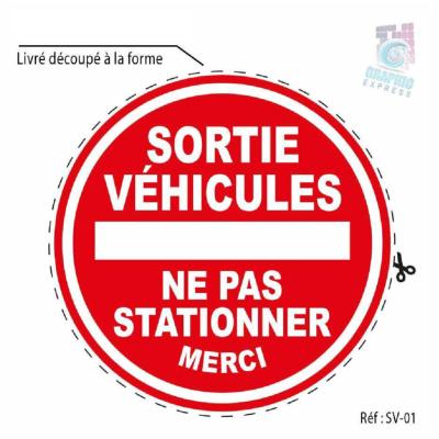 AUTOCOLLANT SORTIE DE VEHICULE - Ø 3 à 120 cm INTERDICTION NE PAS STATIONNER - GARAGE SORTIE DE VEHICULE